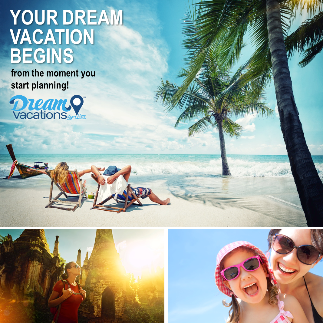 Your dream vacation begins the moment you start planning!